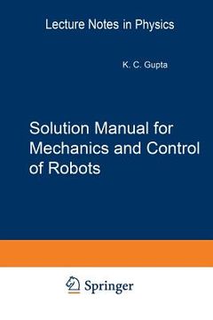 portada Solution Manual for Mechanics and Control of Robots: Springer, 1997 (en Inglés)