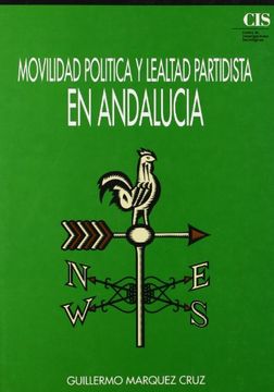 portada Movilidad Política y Lealtad Partidista en Andalucía (1973-1991) (Fuera de Colección) (in Spanish)
