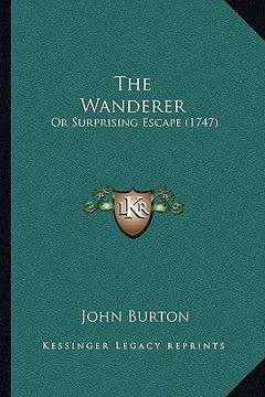 portada the wanderer: or surprising escape (1747) (in English)