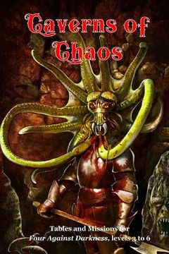 portada Caverns of Chaos: Tables and missions for Four Against Darkness, levels 3 to 6 (in English)
