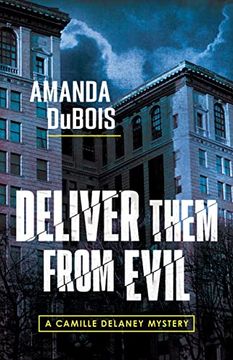 portada Deliver Them From Evil: A Camille Delaney Mystery (in English)