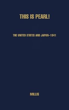 portada This is Pearl: The United States and Japan--1941 (en Inglés)