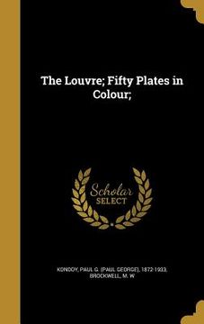 portada The Louvre; Fifty Plates in Colour; (en Inglés)