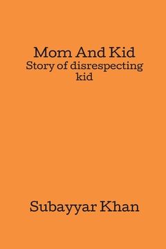 portada Mom And Kid: Story of disrespecting kid (en Inglés)