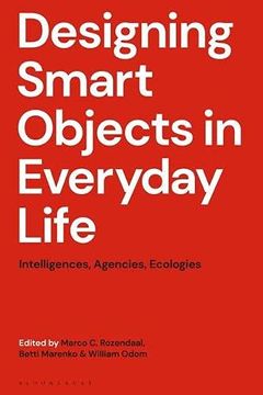 portada Designing Smart Objects in Everyday Life: Intelligences, Agencies, Ecologies (en Inglés)