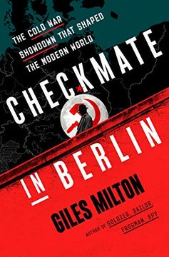 portada Checkmate in Berlin: The Cold war Showdown That Shaped the Modern World (in English)