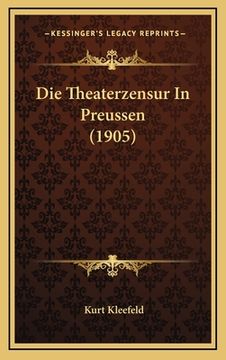 portada Die Theaterzensur In Preussen (1905) (in German)