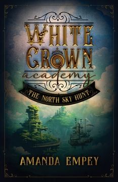 portada White Crown Academy: The North Sky Hunt (en Inglés)