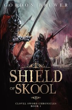 portada Shield of Skool: Clovel Sword Chronicles #1