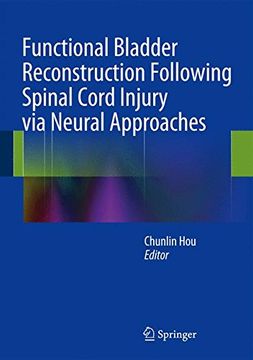 portada Functional Bladder Reconstruction Following Spinal Cord Injury Via Neural Approaches (in English)