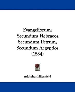 portada evangeliorum: secundum hebraeos, secundum petrum, secundum aegyptios (1884) (en Inglés)