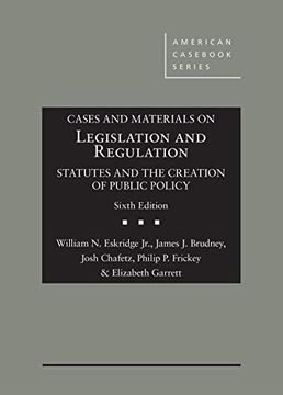 portada Cases and Materials on Legislation and Regulation: Statutes and the Creation of Public Policy (American Cas Series) (en Inglés)