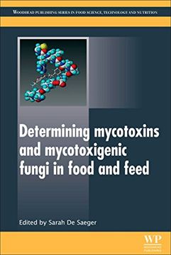 portada Determining Mycotoxins and Mycotoxigenic Fungi in Food and Feed (Woodhead Publishing Series in Food Science, Technology and Nutrition) (en Inglés)