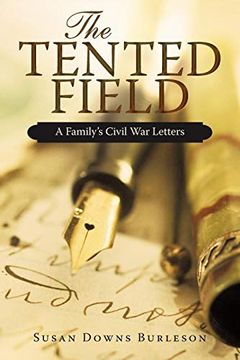 portada The Tented Field: A Family's Civil war Letters (en Inglés)
