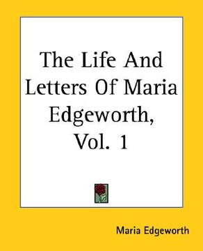 portada the life and letters of maria edgeworth, vol. 1 (en Inglés)