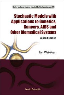 portada stochastic models with applications to genetics, cancers, aids, and other biomedical systems (en Inglés)
