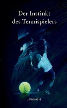 portada Der Instinkt des Tennispielers (en Alemán)