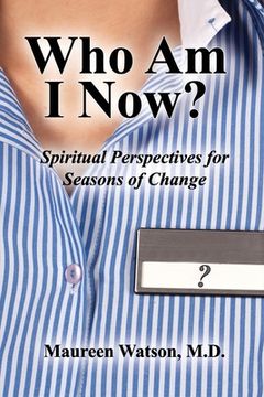 portada Who am i Now? Spiritual Perspectives for Seasons of Change (en Inglés)