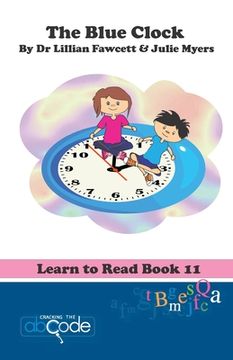 portada The Blue Clock: Learn to Read Book 11 (en Inglés)