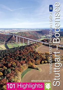 portada Wandern Statt Fahren an der a 81. Stuttgart - Bodensee: 101 Highlights Entdecken und Erleben (en Alemán)