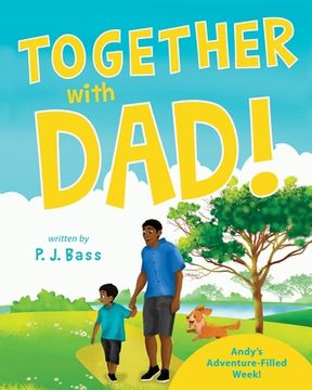 portada Together with Dad!: Andy's Adventure-Filled Week! (en Inglés)