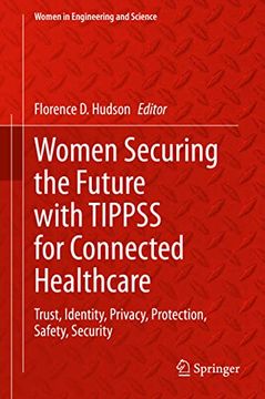 portada Women Securing the Future with Tippss for Connected Healthcare: Trust, Identity, Privacy, Protection, Safety, Security (en Inglés)