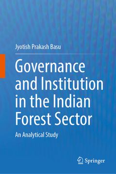 portada Governance and Institution in the Indian Forest Sector: An Analytical Study