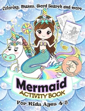 portada Mermaid Activity Book for Kids Ages 4-8: A Fun Kid Workbook Game For Learning, Coloring, Mazes, Word Search and More ! Mermaid Activity Book (in English)