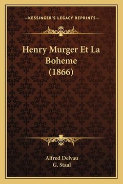 portada Henry Murger Et La Boheme (1866) (en Francés)