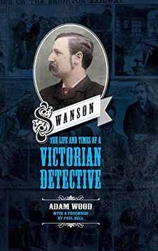 portada Swanson: The Life and Times of a Victorian Detective (en Inglés)
