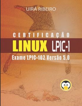portada Certificação Linux Lpic 102: Guia Para o Exame LPIC-102 - Versão Revisada e Atualizada (en Portugués)