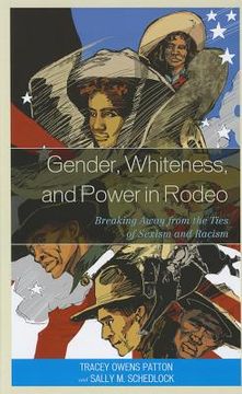 portada gender, whiteness, and power in rodeo