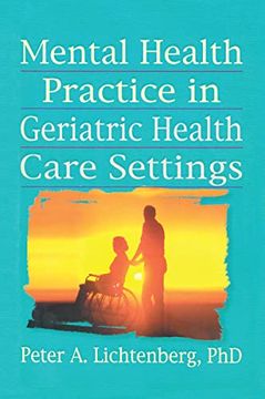 portada Mental Health Practice in Geriatric Health Care Settings (Haworth Aging, Psychology, and Mental Health) (en Inglés)