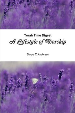 portada Torah Time Digest: A Lifestyle of Worship (en Inglés)
