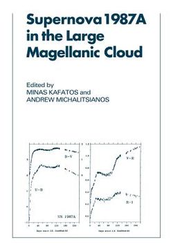 portada Supernova 1987A in the Large Magellanic Cloud: Proceedings of the Fourth George Mason Astrophysics Workshop Held at the George Mason University,. Fairfax, Viginia, 12-14 October, 1987 (en Inglés)