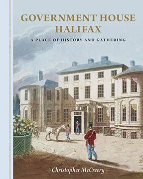 portada Government House Halifax: A Place of History and Gathering (en Inglés)