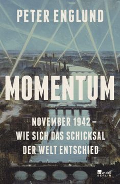 portada Momentum: November 1942 - wie Sich das Schicksal der Welt Entschied. Peter Englund; Aus dem Schwedischen von Susanne Dahmann (en Alemán)