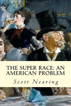 portada The Super Race: An American Problem (en Inglés)