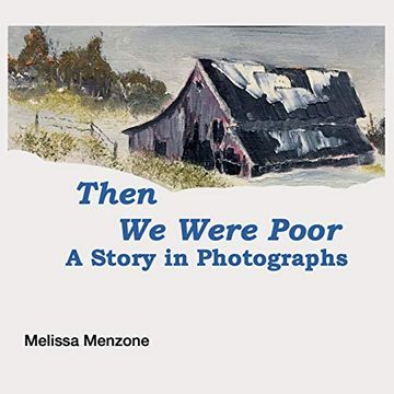 portada Then we Were Poor: A Story in Photographs (en Inglés)