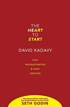 portada The Heart to Start: Stop Procrastinating & Start Creating (in English)