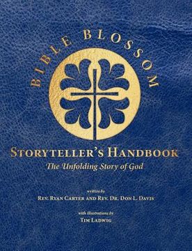 portada Bible Blossom Storyteller's Handbook: The Unfolding Story of God (in English)