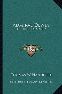 portada admiral dewey: the hero of manila (en Inglés)