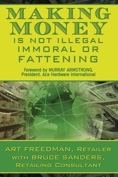 portada Making Money is Not Illegal, Immoral, or Fattening