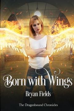 portada Born With Wings: The Dragonbound Chronicles, Book 4 (en Inglés)