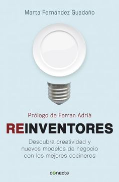 reinventores:descubra creatividad y nuevos modelos (in Spanish)