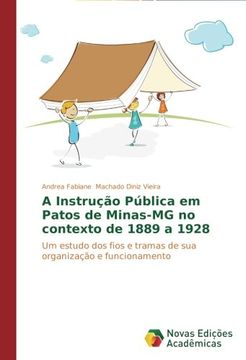 portada A Instrucao Publica Em Patos de Minas-MG No Contexto de 1889 a 1928