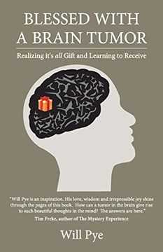 portada Blessed with a Brain Tumor: Realizing It's All Gift and Learning to Receive