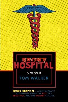 portada Bronx Hospital: A Memoir