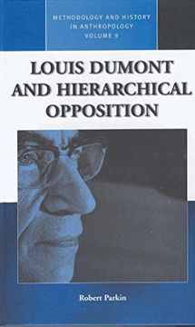 portada Louis Dumont and Hierarchical Opposition (Methodology & History in Anthropology, 9) (in English)