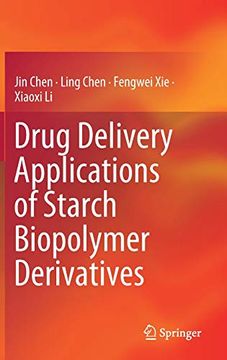 portada Drug Delivery Applications of Starch Biopolymer Derivatives (Biobased Polymers) (en Inglés)